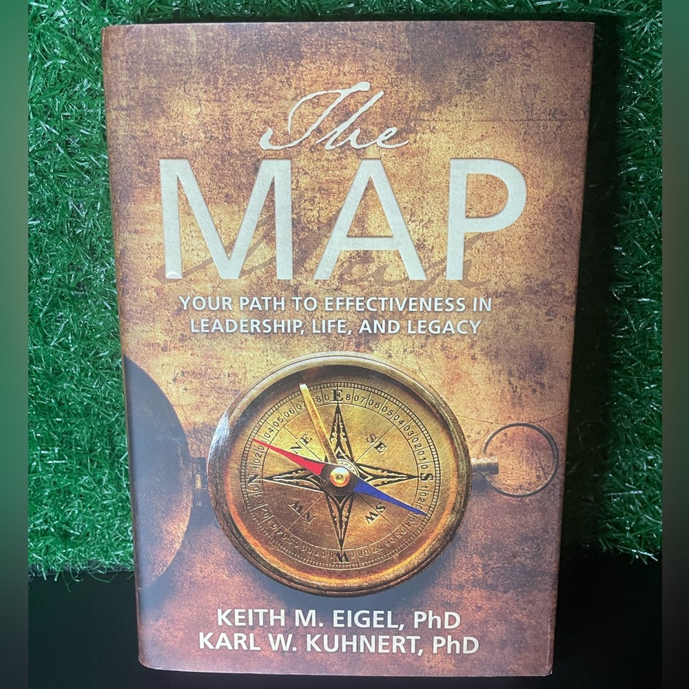 The Map “Your path to Effectiveness in Leadership, Life and Legacy” Book